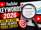 YouTube Keywords 2026: How to Find High-Search Video Topics