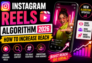 Instagram Reels Algorithm 2026: How to Increase Reach and Views