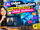 AI Video Translation: How Brands Can Reach Global Audiences in 2026