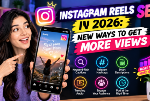 Instagram Reels SEO in 2026: New Ways to Get More Views