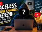 Faceless YouTube Channels 2026: Can They Still Make Money?