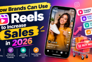 How Brands Can Use Reels to Increase Sales in 2026